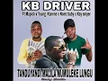 Download Lagu Kb driver ft  Mapick x Young  Kanene x Nomz baby x Kay sniper-Tanduyandi Malila mumuleke Lungu.mp3
