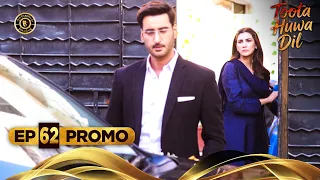 TOOTA HUWA DIL Episode 62 Promo Tonight Nazish Jahangir Agha Ali