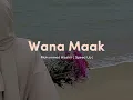 Download Lagu wana maak - [ speed up ]