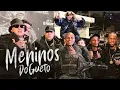 Tá Rico Os Menino do Gueto - IG, Negão Original, Ryan SP, GP, Meno K, Du'L, Guizinho Niazi