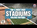Top 5 Must Visit College Football Stadiums for Game Day