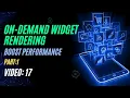 On-Demand Widget Rendering in Flutter Part 1 - Boost Performance