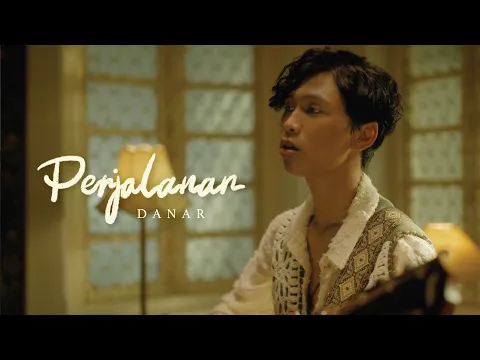 Download MP3 DANAR - PERJALANAN (OFFICIAL MUSIC VIDEO)