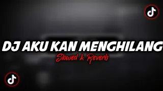 Download Ini Yang Kalian Cari!! Dj Aku Kan Menghilang Dalam Pekat Malam - (Slowed \u0026 Reverb) 🎶 MP3