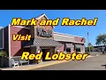 Mark and Rachel Visit Red Lobster