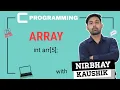 Array Intro In C Full Lecture In Hindi By Nirbhay Kaushik