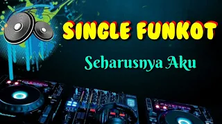 Download Seharusnya Aku •Dennie Rmx • Single Funkot MP3