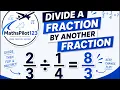 Divide a Fraction by Another Fraction