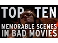 Download Lagu Top 10 Memorable Scenes In Bad Movies (Quickie)