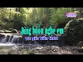 Download Lagu Karaoke vọng cổ ĐỪNG BUỒN NGHE EM - SONG CA [Viễn Châu]