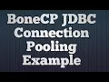 44 BoneCP Connection Pooling Example