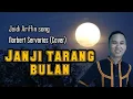 Janji tarang bulan Jaidi Ariffin || Norbert Servarios (Cover)