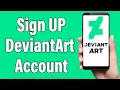Create A DeviantArt Account 2021 DeviantArt App Account Registration Help Deviant Art Sign Up