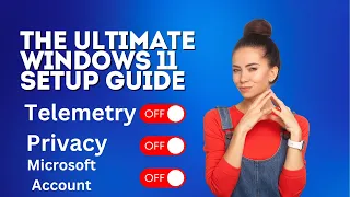 The Ultimate Windows 11 Setup Guide