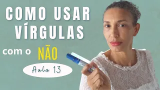 ✍Como usar a vírgula com o NÃO