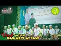 Lagu VIRAL GAMBUSAN NAWARTI AYYAMI VERSI HADROH SYAUQUS SYAFA'AH