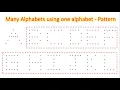 Patterns Part 6 Alphabets Different alphabets using one alphabet