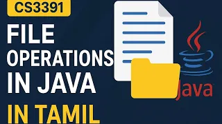 CS3391 OOPS FILE Read and Write Operations in java in Tamil 2025 File Explanation Lecture