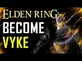 Can You Beat Elden Ring by Following in Vyke s Footsteps