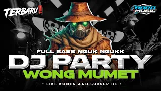 dj party wong mumet midle nrotok nulup nulup 