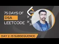 Is Subsequence leetcode CodingPanditt vinayak Day 2