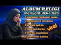 Download Lagu  ( KUMPULAN LAGU ) religi islami terbaik dan terbaru ||| lagu religi islami sangat menyentuh ke hati