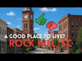 The Pros Cons of Living in Rock Hill SC