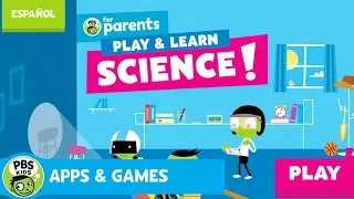 APPS GAMES Play Learn Science a PBS KIDS for Parents App PBS KIDS for PARENTS