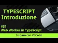 Impara con VSCode Introduzione a TypeScript Web Worker in TypeScript
