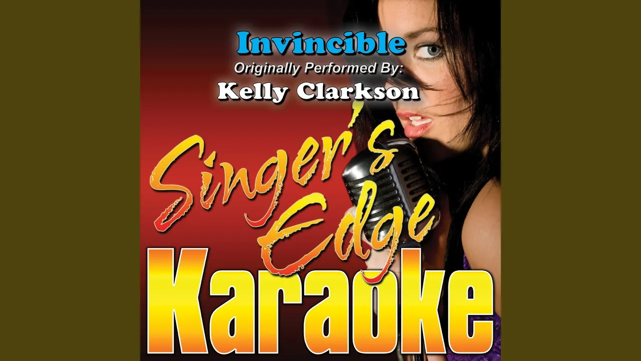 Invincible (Originally Performed by Kelly Clarkson) (Karaoke)