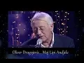 Download Lagu Oliver Dragojević.. Moj Lipi Andjele ❤️