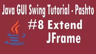 Java Swing Tutorial in Pashto Extend JFrame