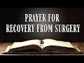 Prayer For Fast Recovery From Surgery Prayer After Surgery For Successful Healing