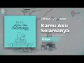 Dega - Kamu Aku Selamanya  (Official Lyric)