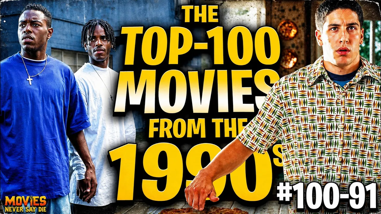 The Top-100 Movies of the 1990s: #100–91