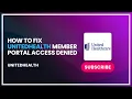 How to Fix UnitedHealth Member Portal Access Denied