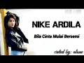 Download Lagu Nike ardilla~bila cinta mulai bersemi. +lirik.