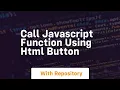 Call javascript function using html button