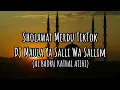 Sholawat Viral TikTok (Al Badru Kathal Atihi) Maula Ya Sholli