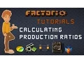 Calculating Figuring Out Production Ratios - Factorio Tutorial