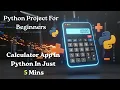 Build a Calculator in Python in Just 5 Minutes Python Project for Beginners