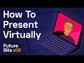 Secrets To Giving A Great Presentation Online