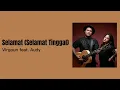 Virgoun feat. Audy - Selamat (Selamat Tinggal) | Lirik 1 Jam Full