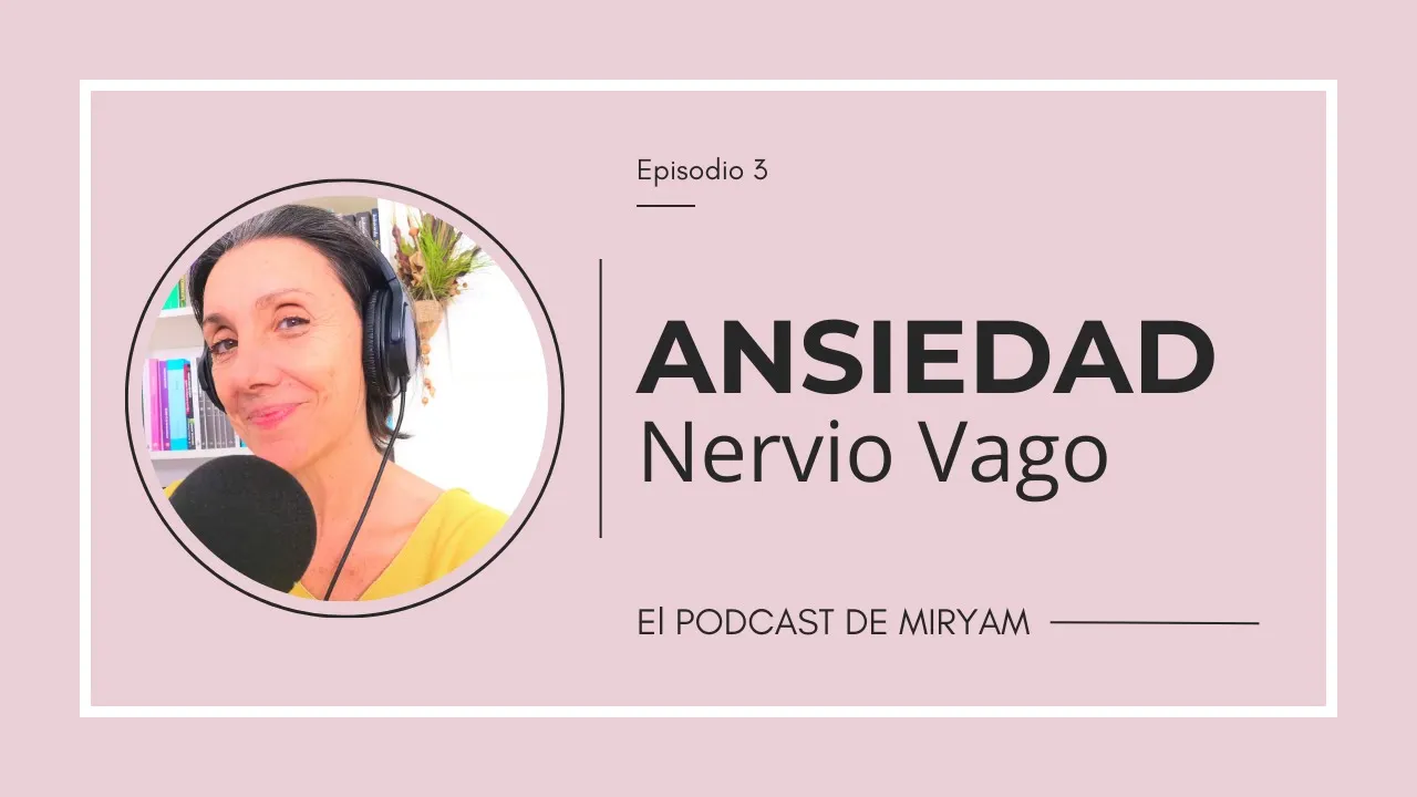 ANSIEDAD Y NERVIO VAGO  🎧 Nuevo Podcast!!