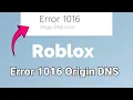 How to fix Roblox Error 1016 Origin DNS
