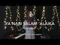 Ya Nabi Salam 'Alaika - Haddad Alwi, Sulis (cover) by Mustika Andini