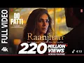 Download Lagu Full Video: Raanjhan | Do Patti | KritiSanon, Shaheer Sheikh ParamparaTandon Sachet-Parampara