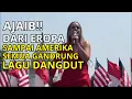 Download Lagu Ajaib, Dari Eropa Hingga Amerika Semua Gandrung Lagu Dangdut!!