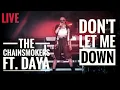 Download Lagu Don't Let Me Down ft. Daya Intro Mashup by The Chainsmokers \u0026 Illenium Lollapalooza 2019