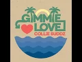 Gimmie Love - Collie Buddz & Seani B